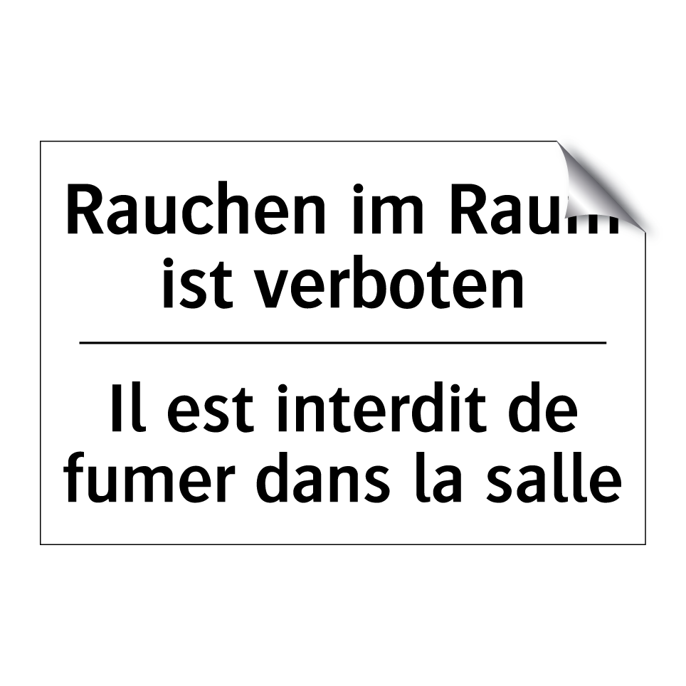 Rauchen im Raum ist verboten - Il est interdit de fumer dans /.../