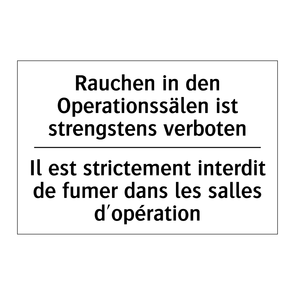 Rauchen in den Operationssälen /.../ - Il est strictement interdit de /.../