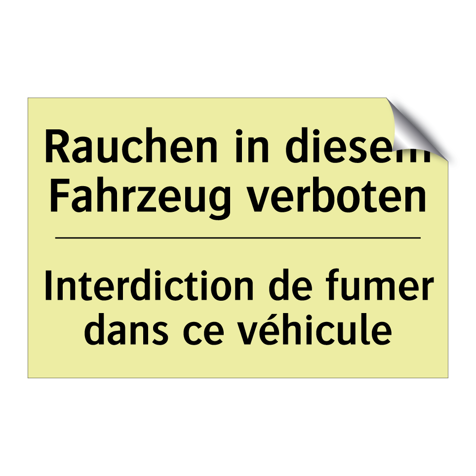 Rauchen in diesem Fahrzeug verboten /.../ - Interdiction de fumer dans ce /.../