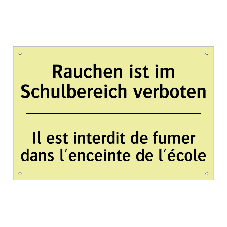 Rauchen ist im Schulbereich verboten /.../ - Il est interdit de fumer dans /.../