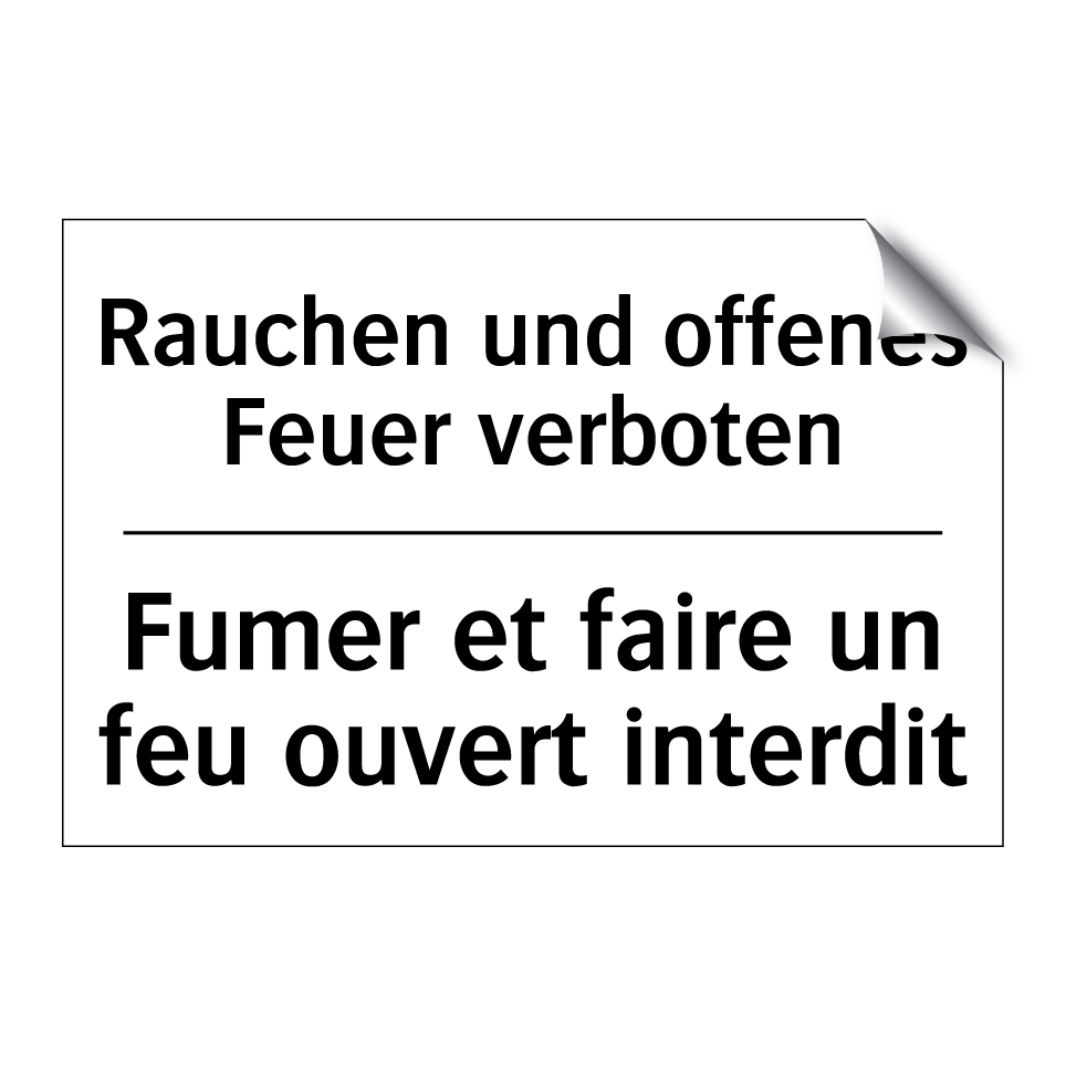 Rauchen und offenes Feuer verboten /.../ - Fumer et faire un feu ouvert interdit /.../