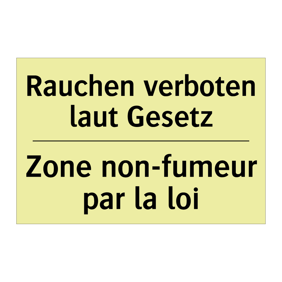 Rauchen verboten laut Gesetz - Zone non-fumeur par la loi