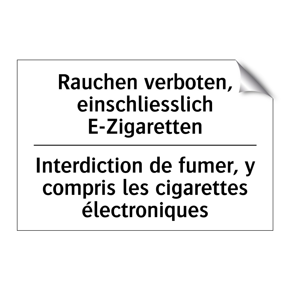 Rauchen verboten, einschliesslich /.../ - Interdiction de fumer, y compris /.../