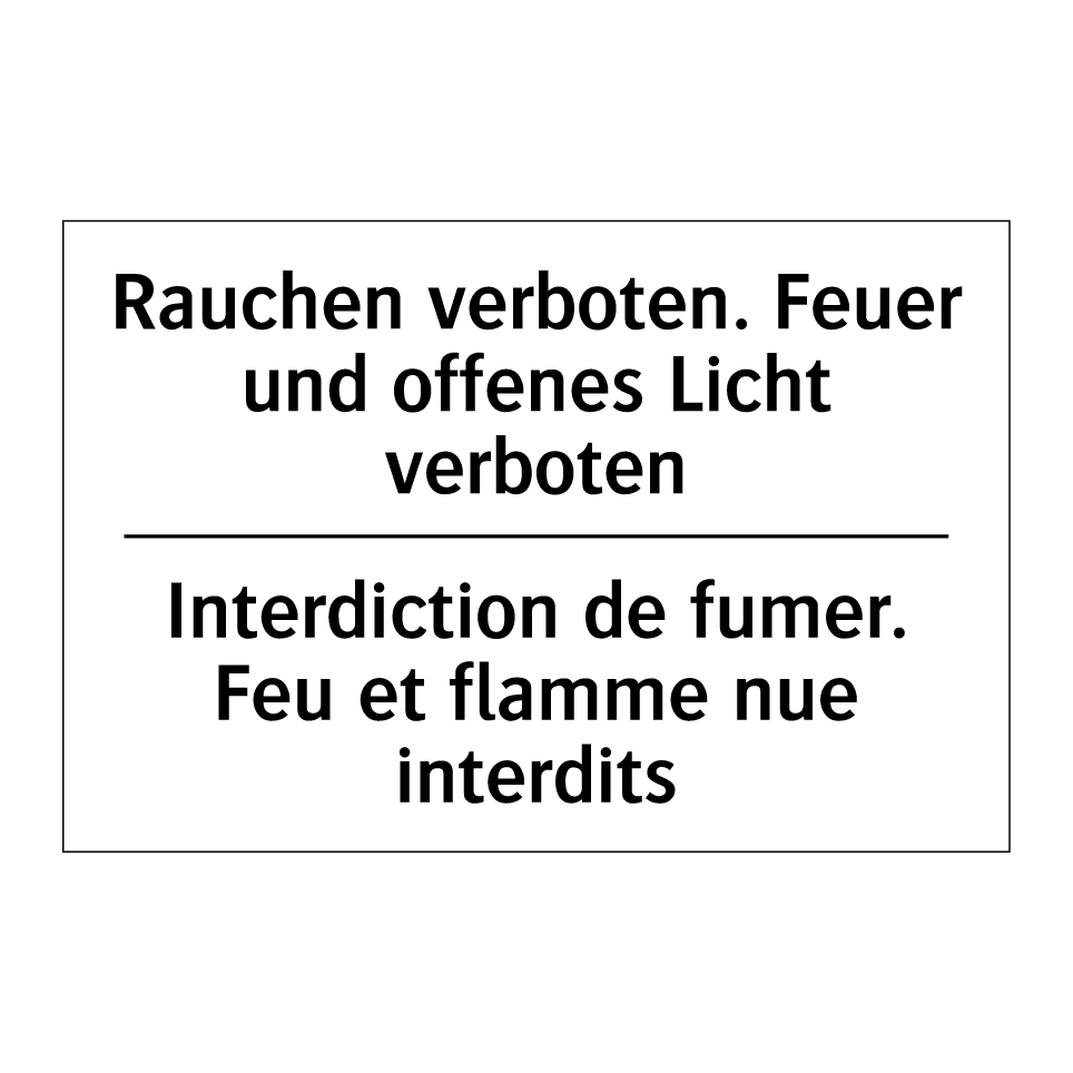 Rauchen verboten. Feuer und offenes /.../ - Interdiction de fumer. Feu et /.../