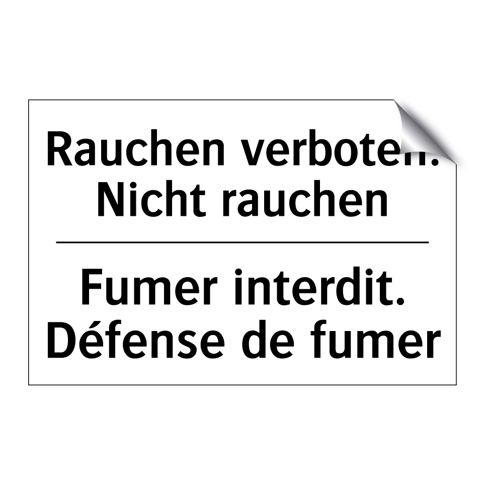 Rauchen verboten. Nicht rauchen /.../ - Fumer interdit. Défense de fumer /.../