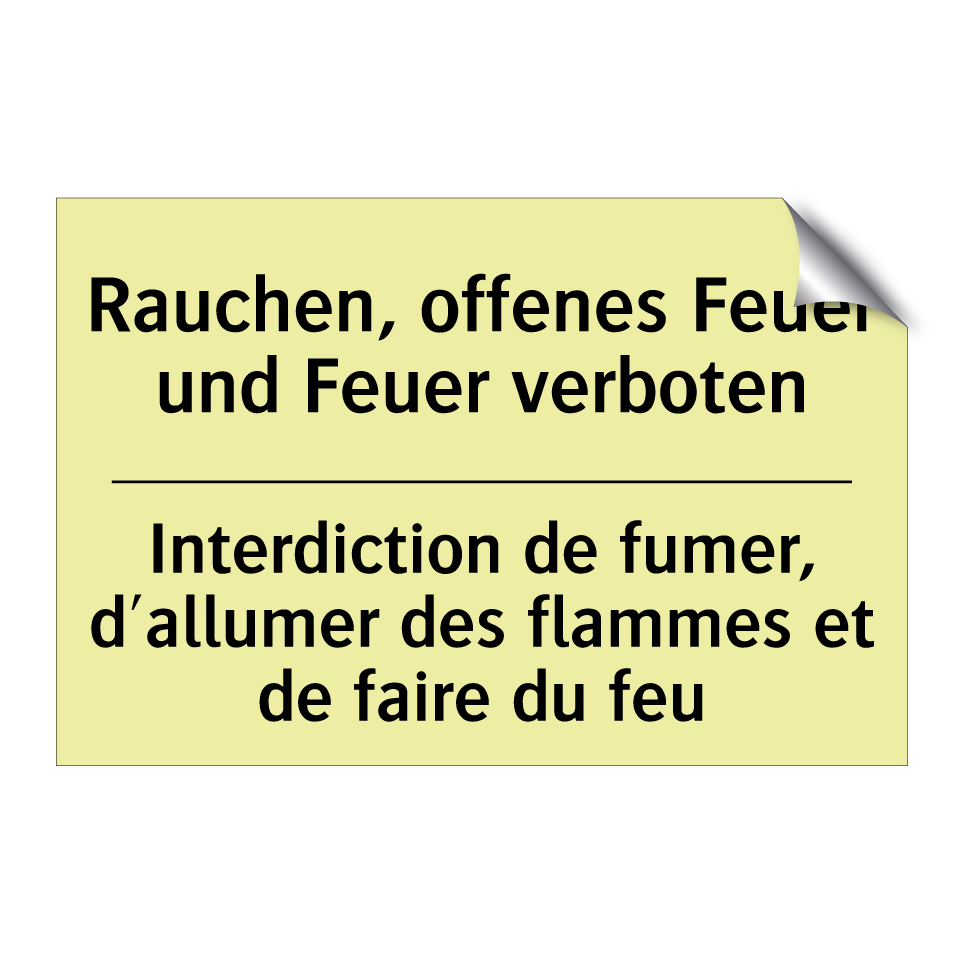 Rauchen, offenes Feuer und Feuer /.../ - Interdiction de fumer, d'allumer /.../