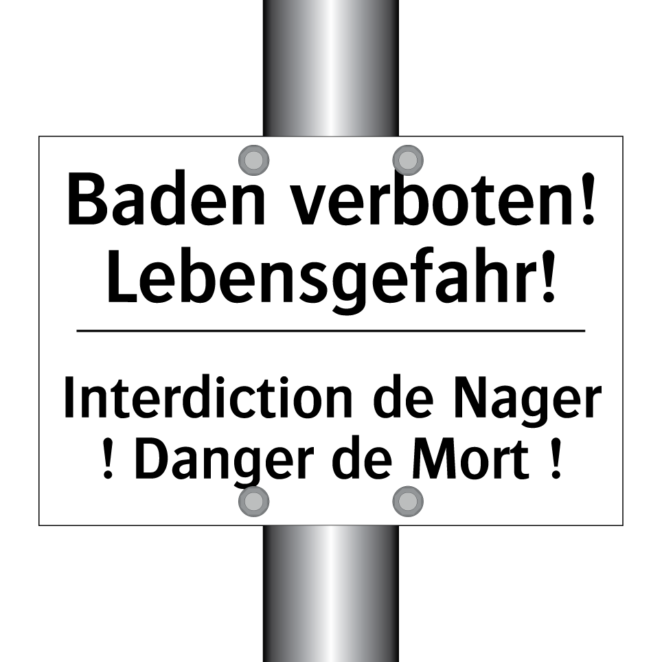 Baden verboten! Lebensgefahr! - Interdiction de Nager ! Danger /.../