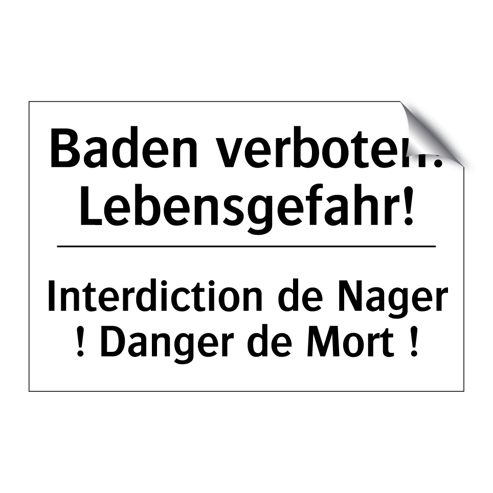 Baden verboten! Lebensgefahr! - Interdiction de Nager ! Danger /.../