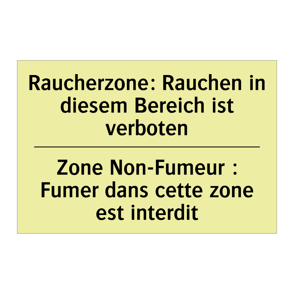 Raucherzone: Rauchen in diesem /.../ - Zone Non-Fumeur : Fumer dans cette /.../