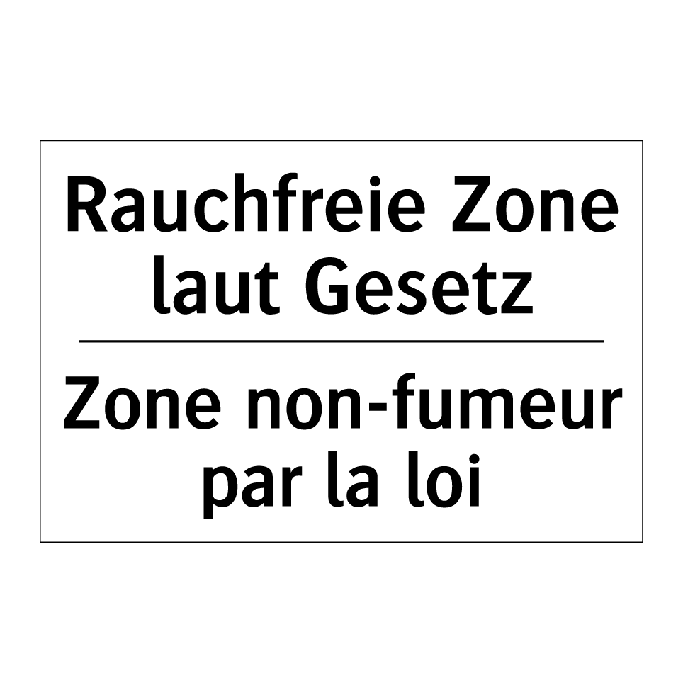 Rauchfreie Zone laut Gesetz - Zone non-fumeur par la loi