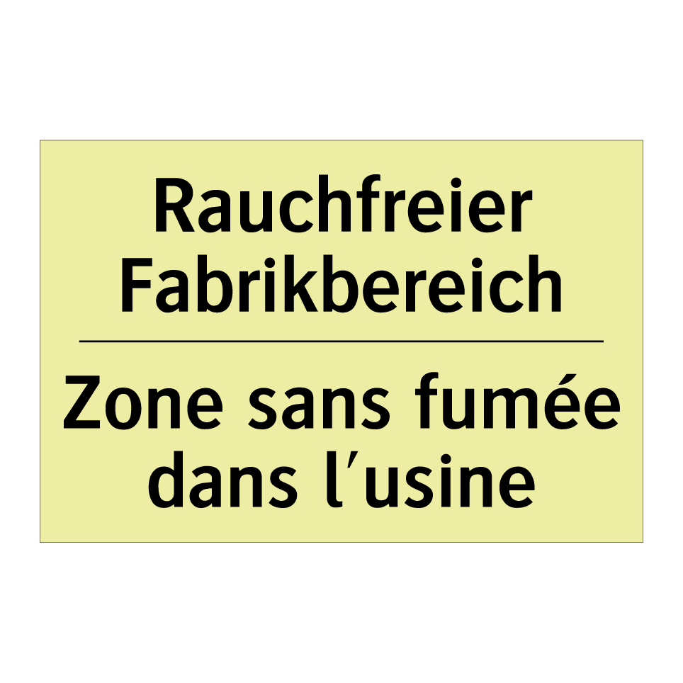 Rauchfreier Fabrikbereich - Zone sans fumée dans l'usine