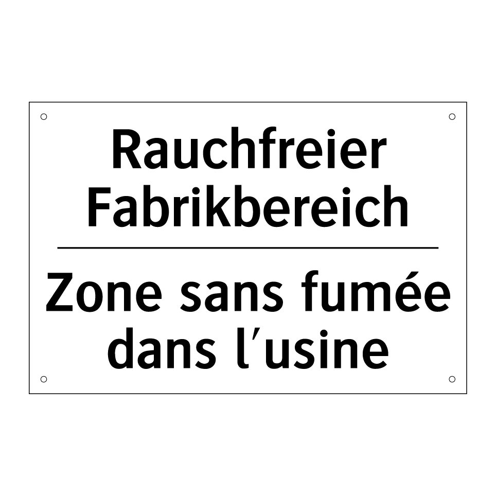 Rauchfreier Fabrikbereich - Zone sans fumée dans l'usine