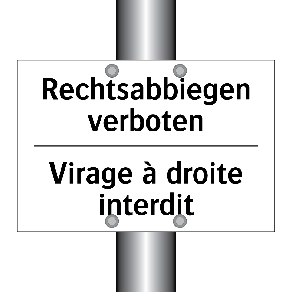 Rechtsabbiegen verboten - Virage à droite interdit