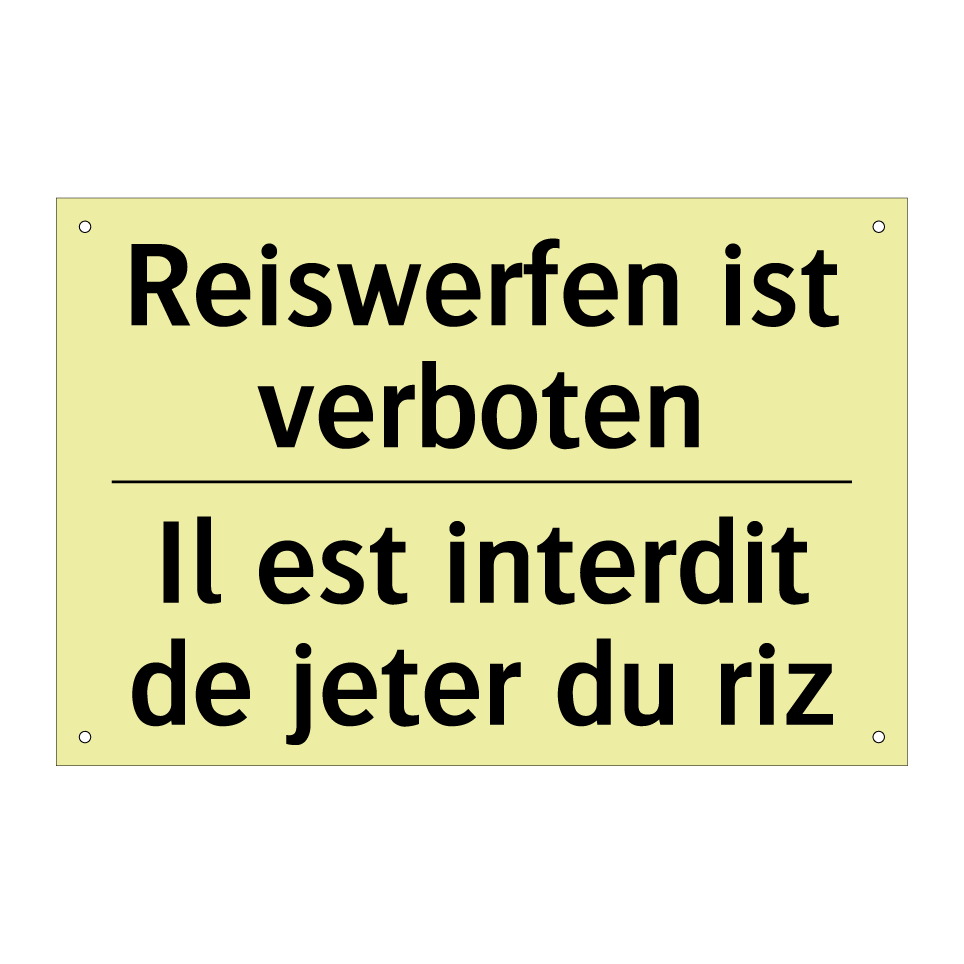 Reiswerfen ist verboten - Il est interdit de jeter du riz /.../