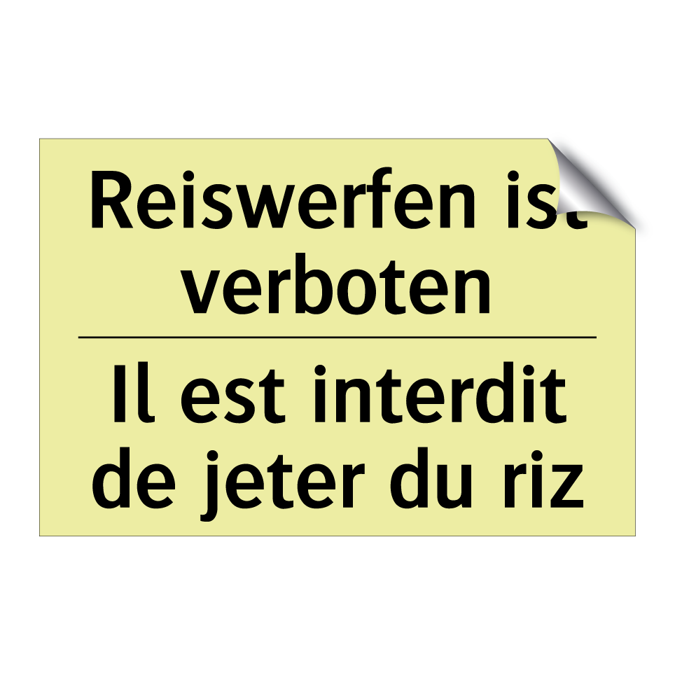 Reiswerfen ist verboten - Il est interdit de jeter du riz /.../