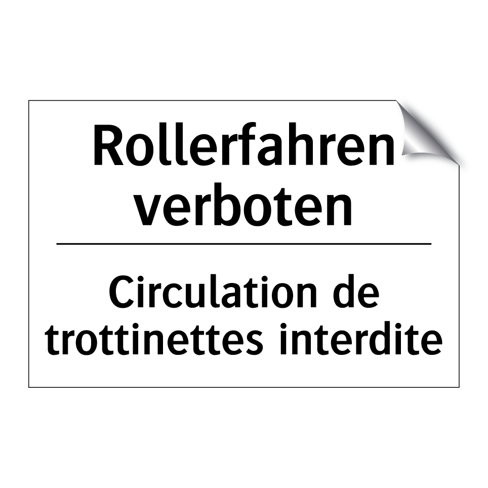 Rollerfahren verboten - Circulation de trottinettes interdite /.../