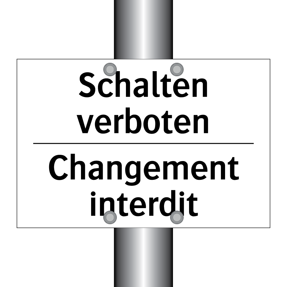 Schalten verboten - Changement interdit