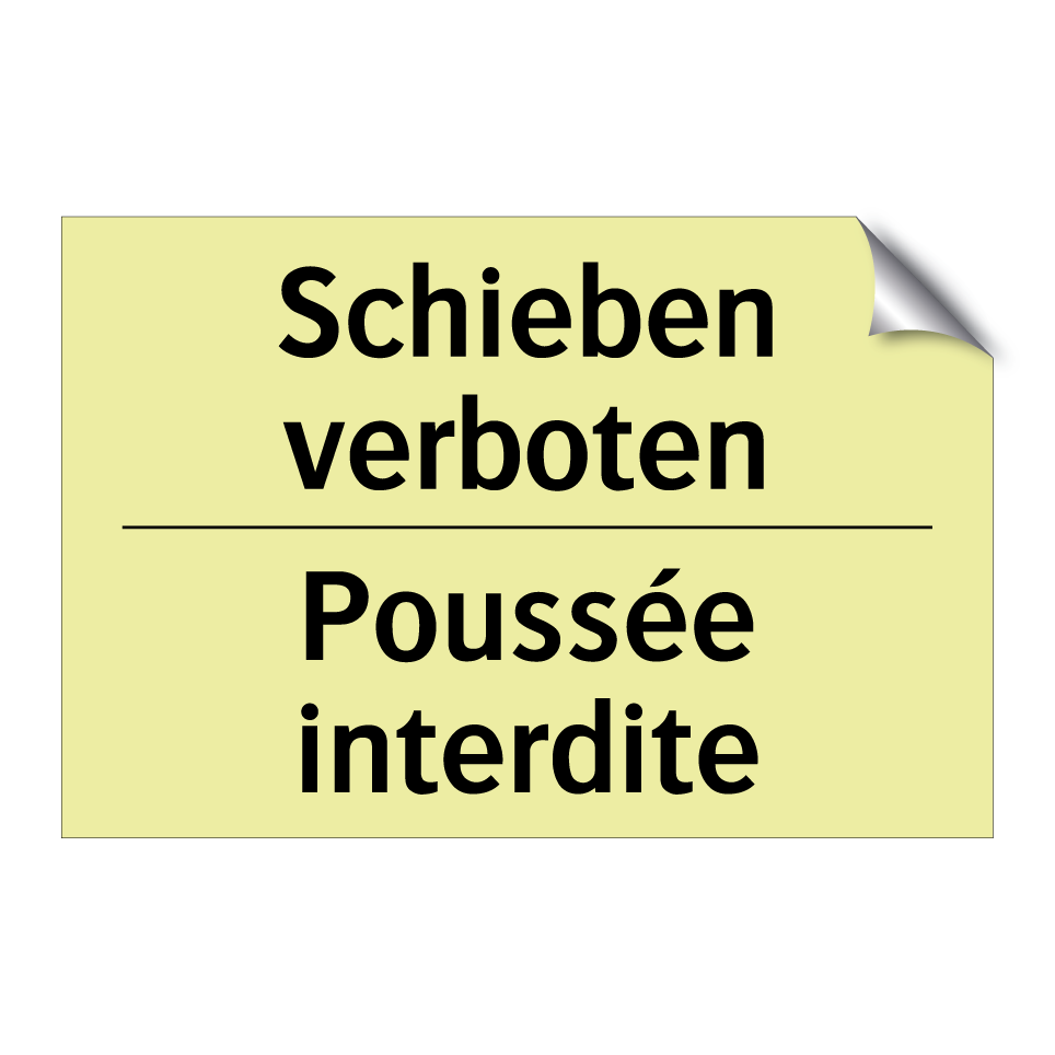 Schieben verboten - Poussée interdite