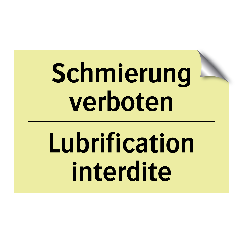 Schmierung verboten - Lubrification interdite