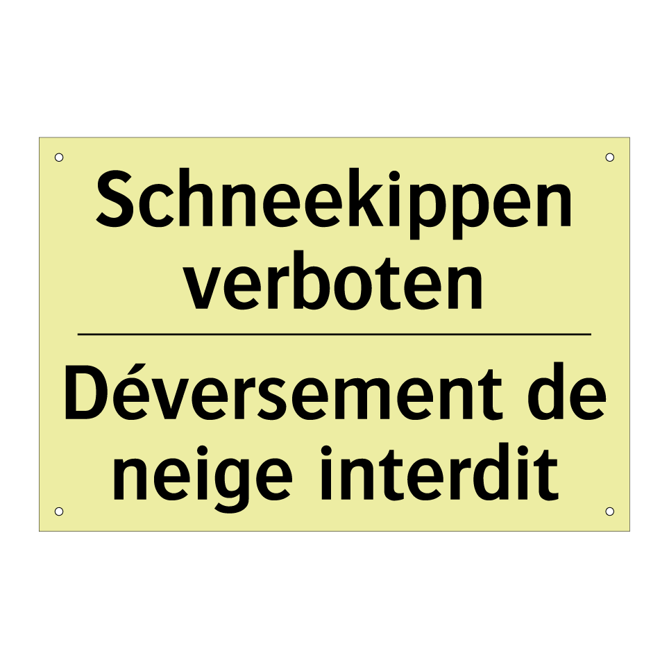 Schneekippen verboten - Déversement de neige interdit