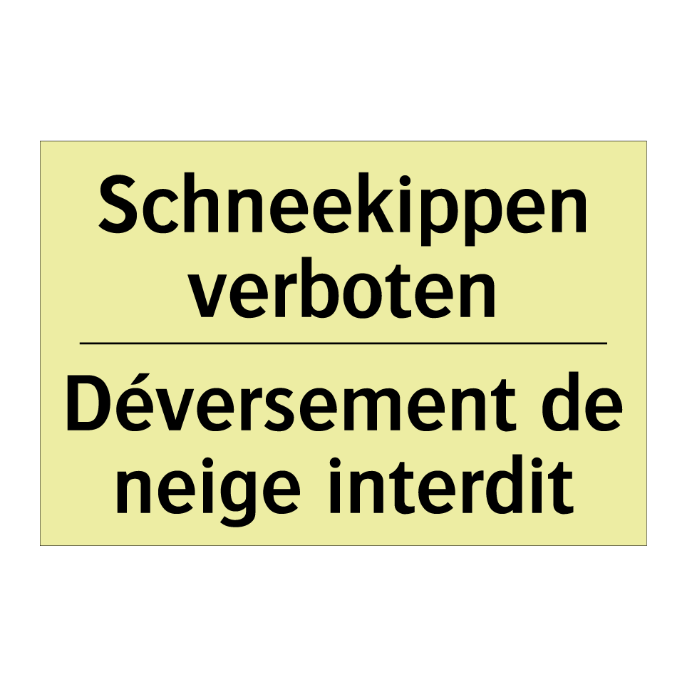 Schneekippen verboten - Déversement de neige interdit