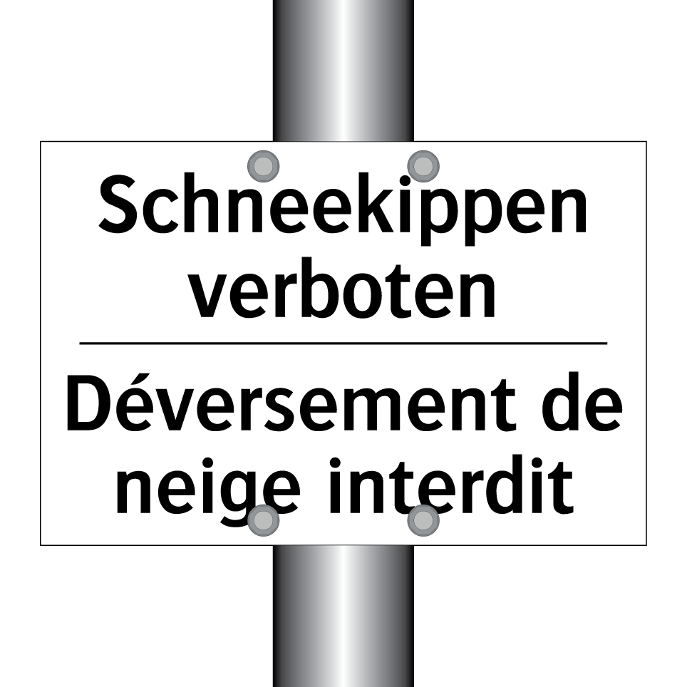 Schneekippen verboten - Déversement de neige interdit