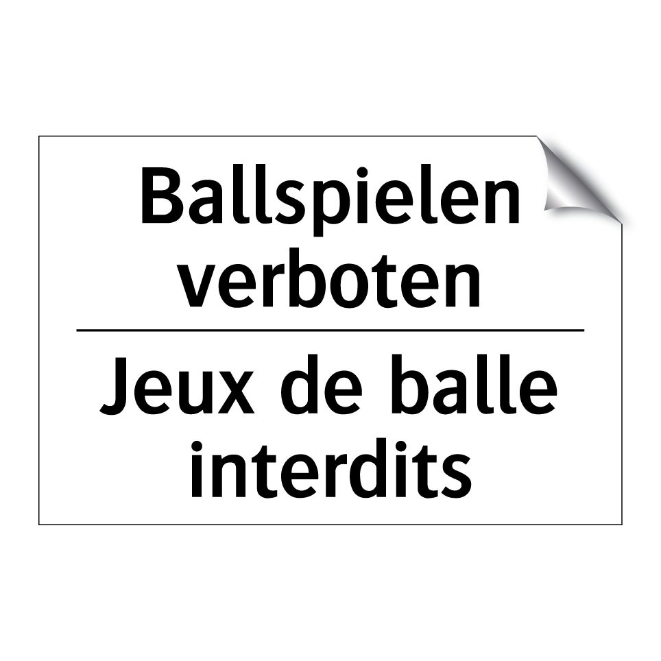 Ballspielen verboten - Jeux de balle interdits