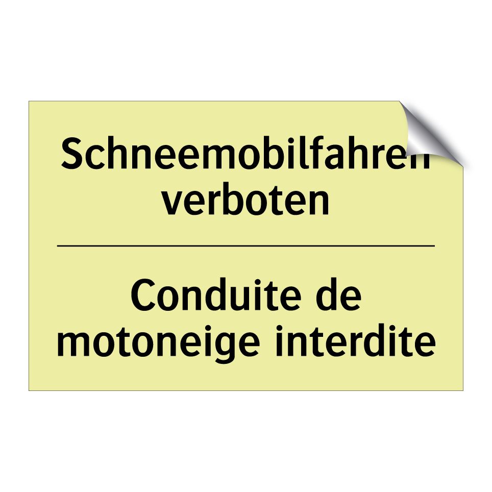 Schneemobilfahren verboten - Conduite de motoneige interdite /.../