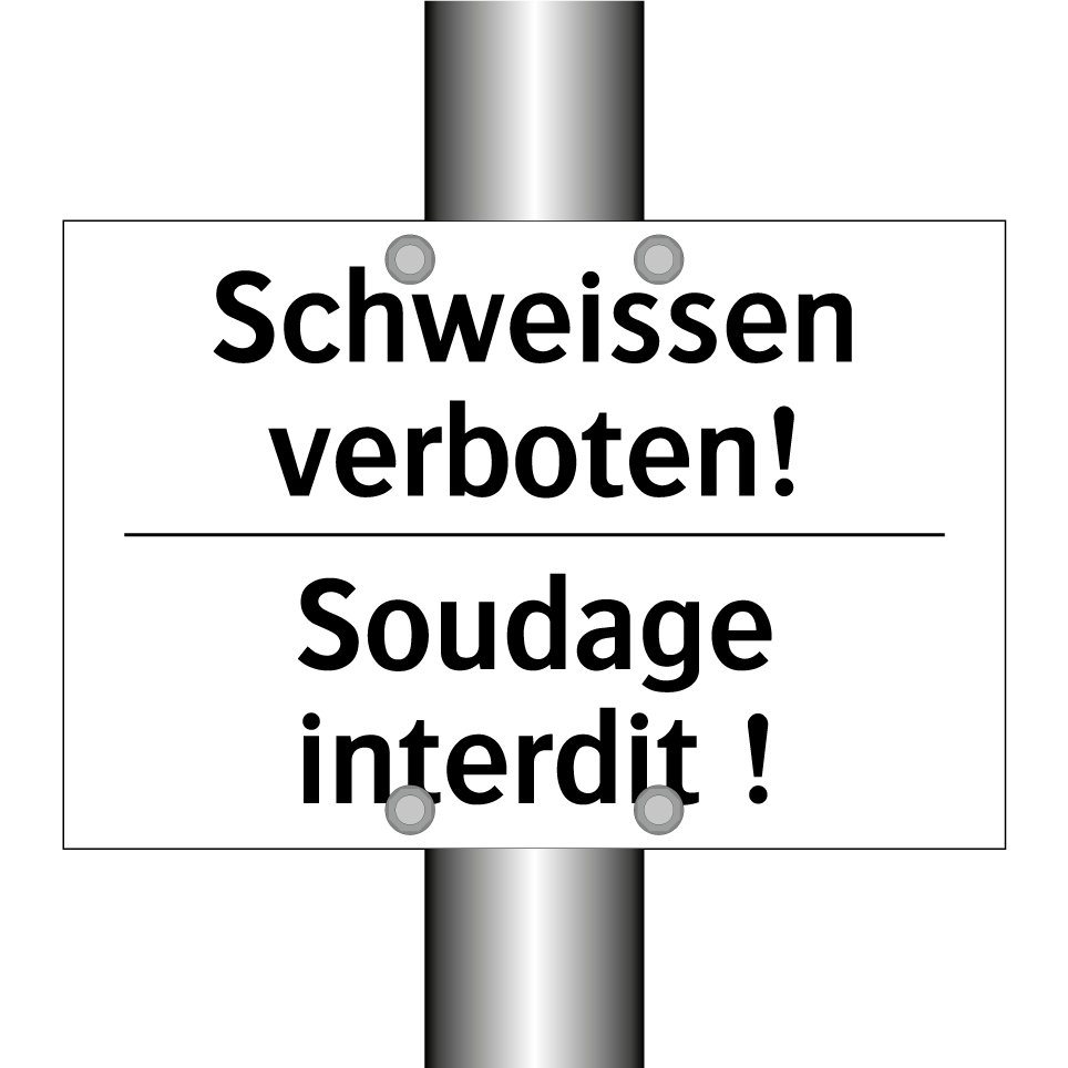 Schweissen verboten! - Soudage interdit !