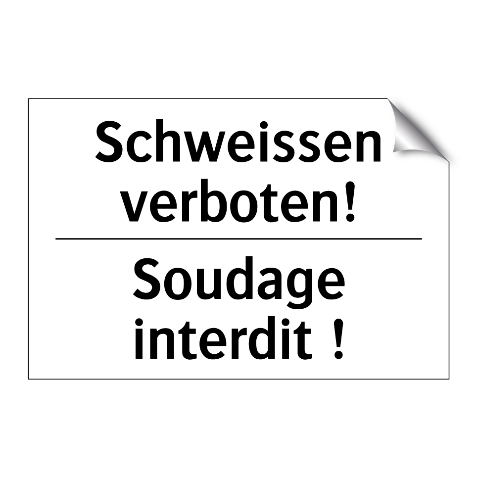 Schweissen verboten! - Soudage interdit !