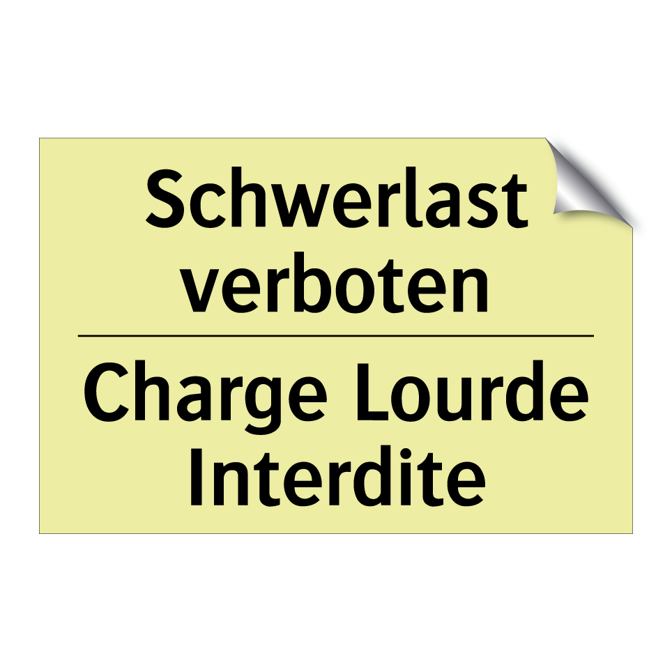 Schwerlast verboten - Charge Lourde Interdite