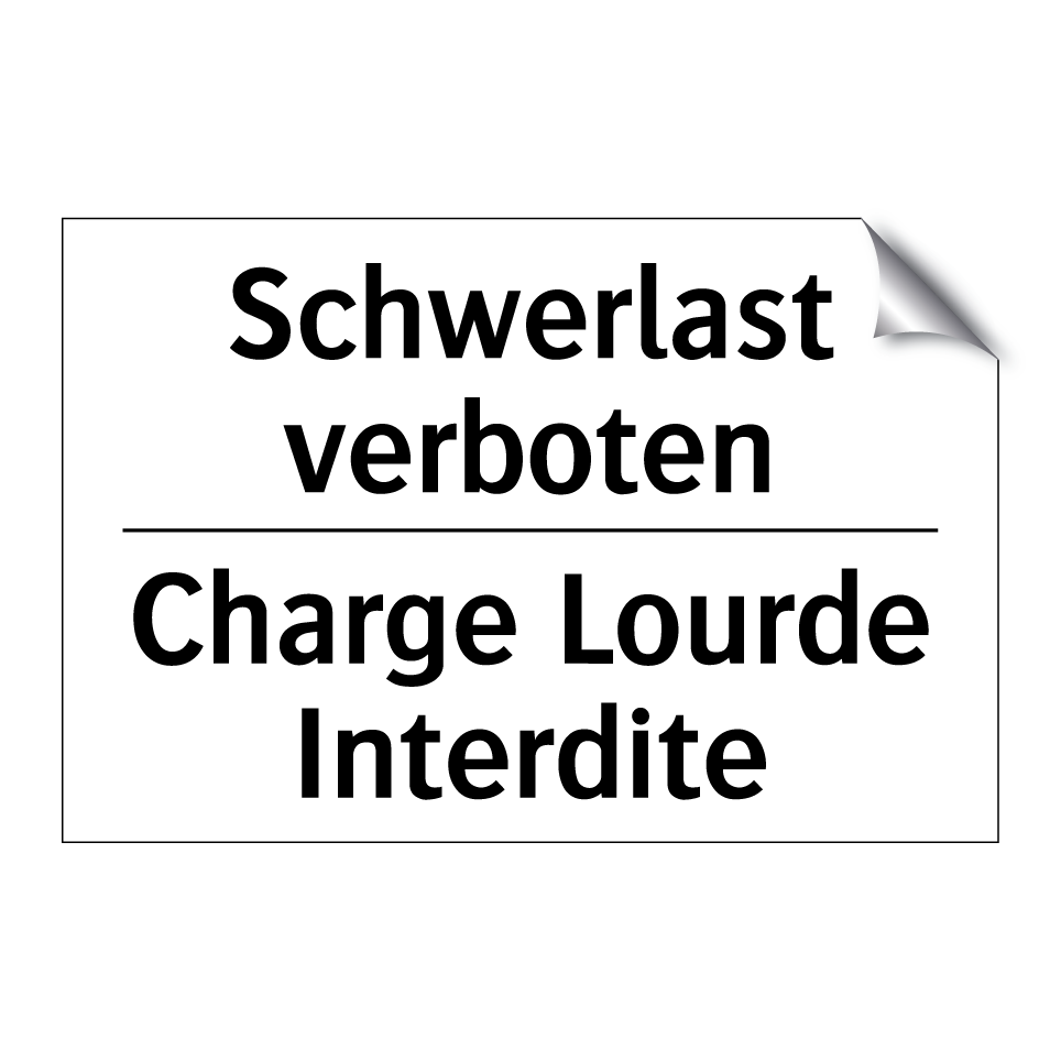 Schwerlast verboten - Charge Lourde Interdite