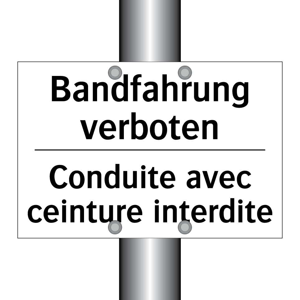 Bandfahrung verboten - Conduite avec ceinture interdite /.../