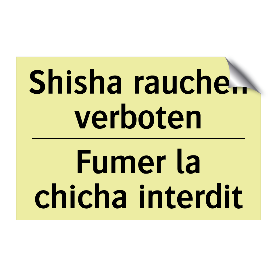 Shisha rauchen verboten - Fumer la chicha interdit