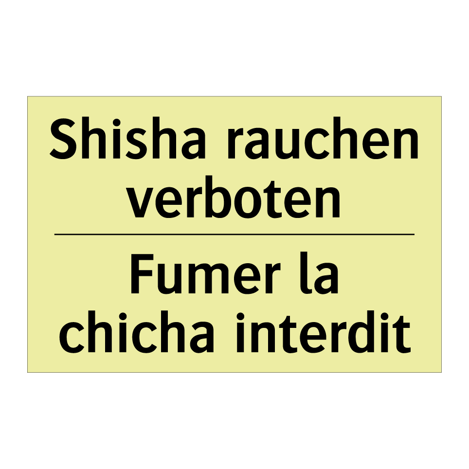 Shisha rauchen verboten - Fumer la chicha interdit