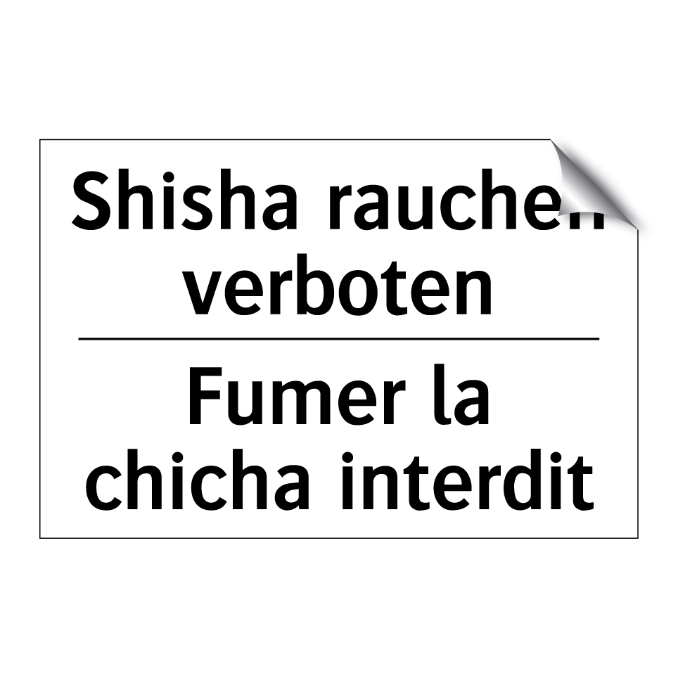 Shisha rauchen verboten - Fumer la chicha interdit