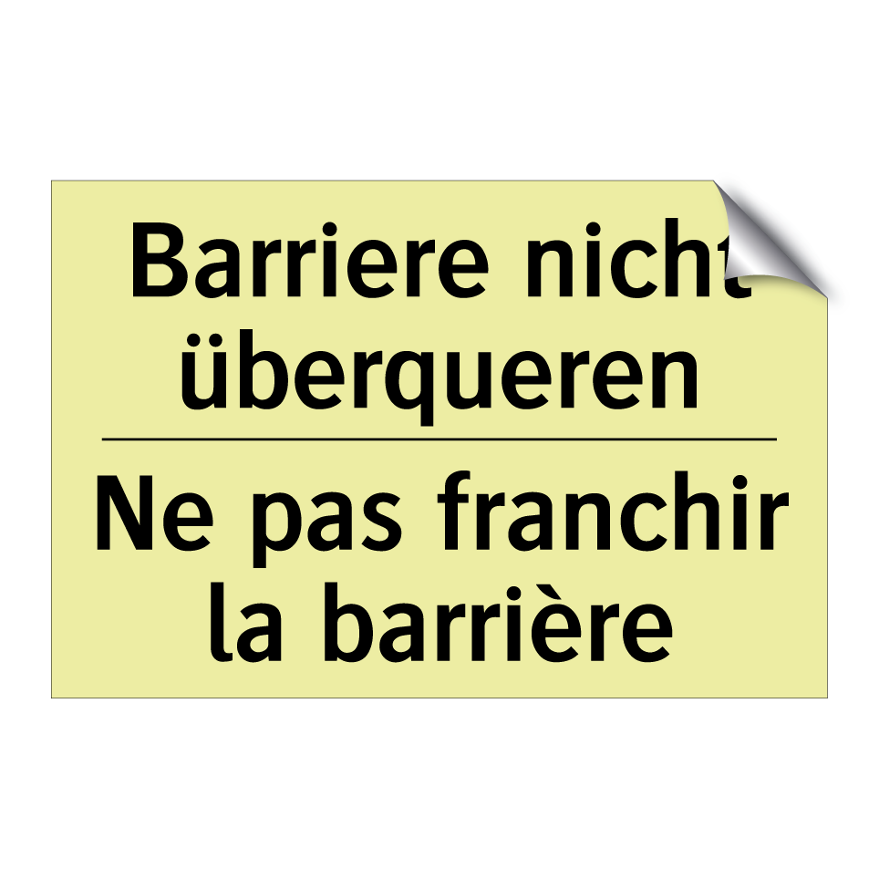 Barriere nicht überqueren - Ne pas franchir la barrière