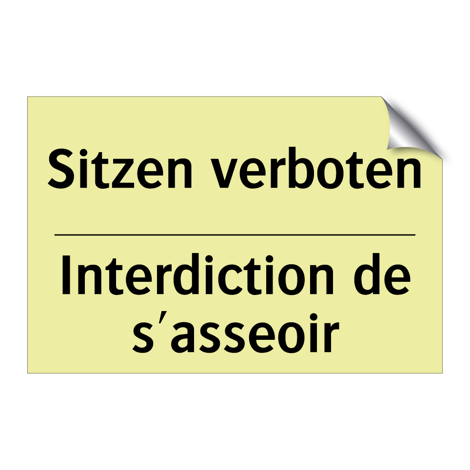 Sitzen verboten - Interdiction de s'asseoir