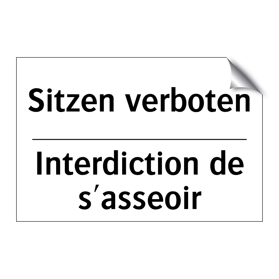 Sitzen verboten - Interdiction de s'asseoir