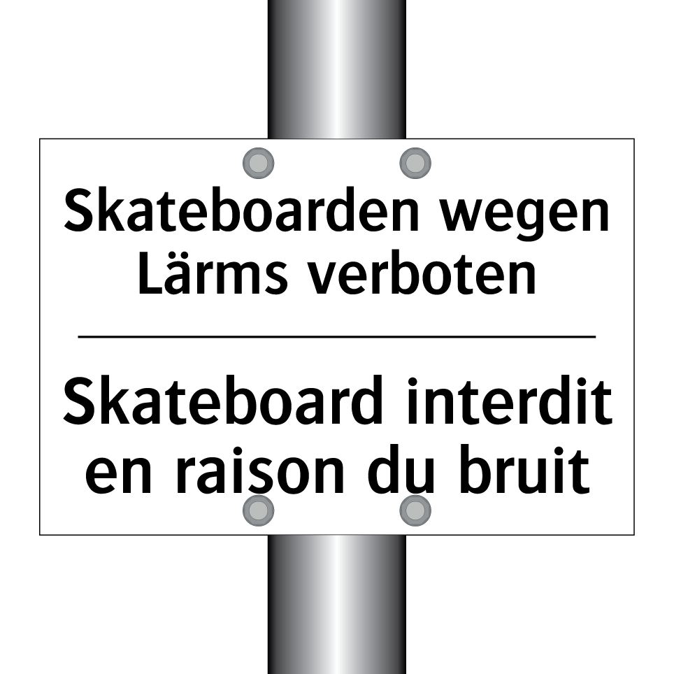 Skateboarden wegen Lärms verboten /.../ - Skateboard interdit en raison /.../