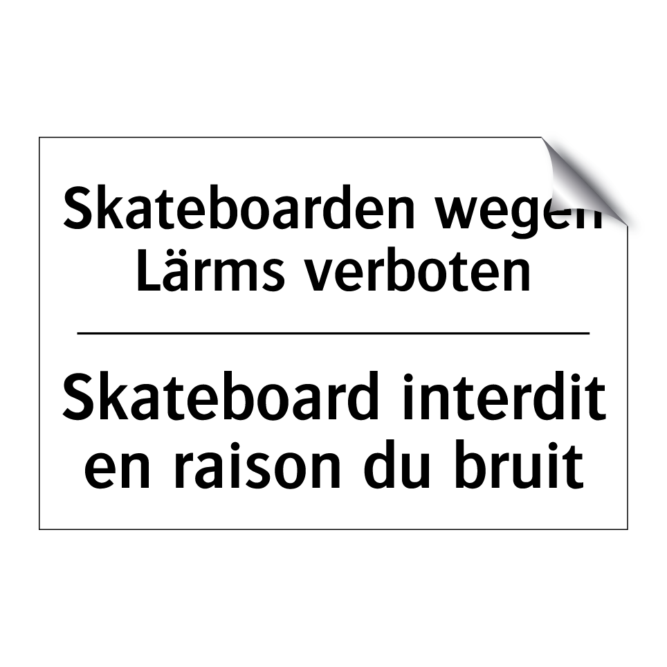 Skateboarden wegen Lärms verboten /.../ - Skateboard interdit en raison /.../