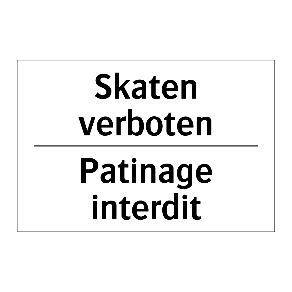 Skaten verboten - Patinage interdit