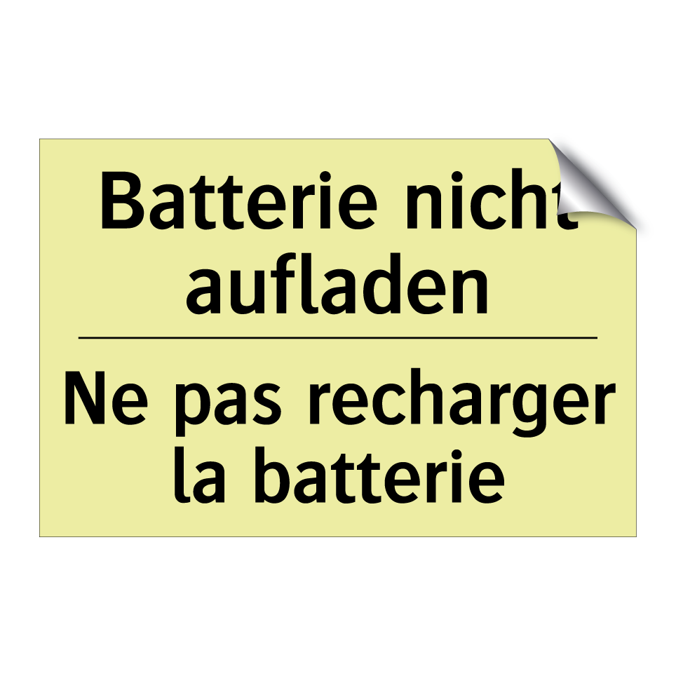 Batterie nicht aufladen - Ne pas recharger la batterie