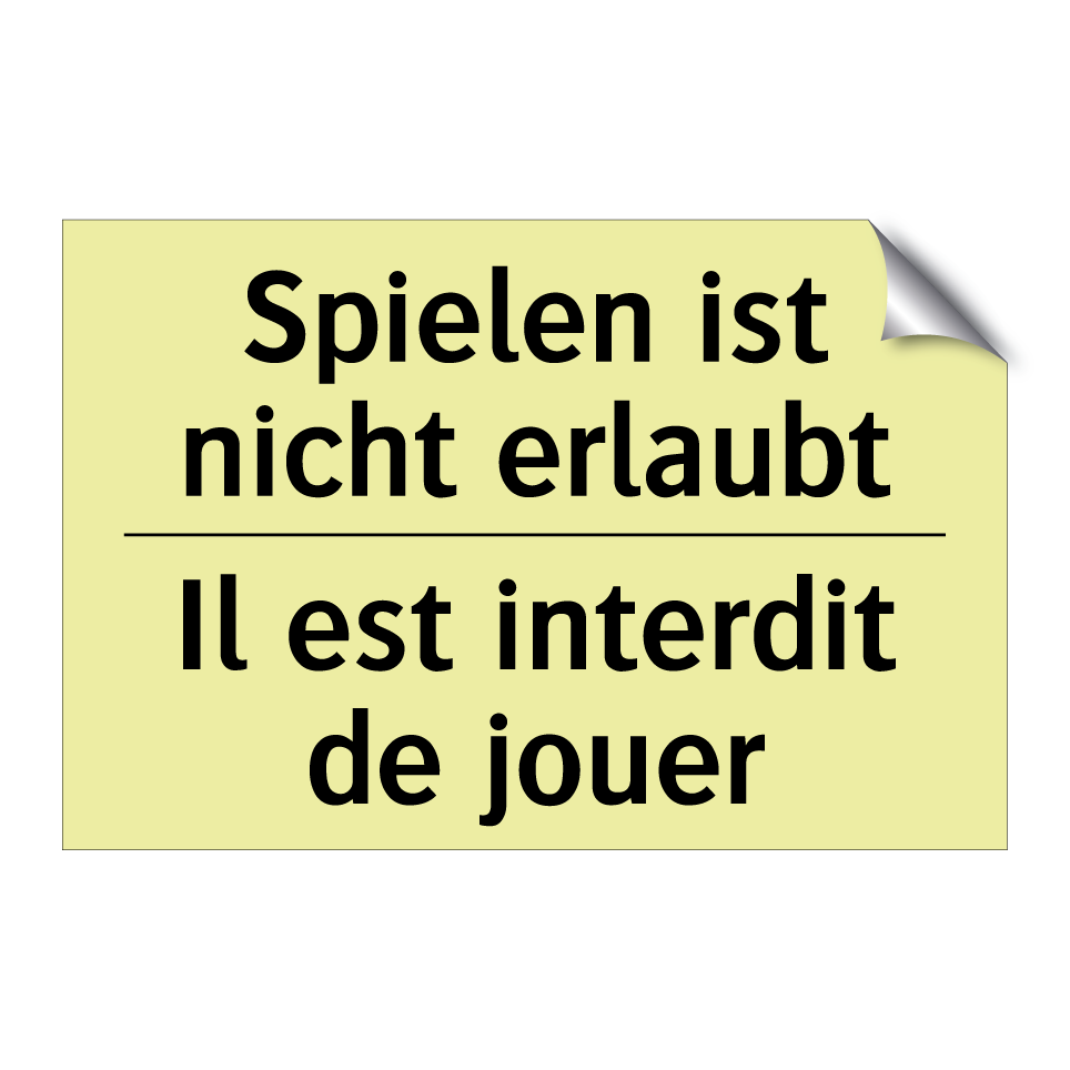 Spielen ist nicht erlaubt - Il est interdit de jouer