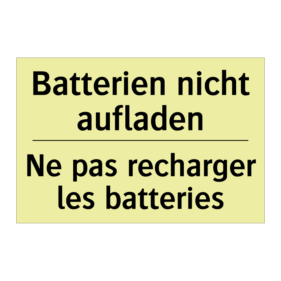 Batterien nicht aufladen - Ne pas recharger les batteries