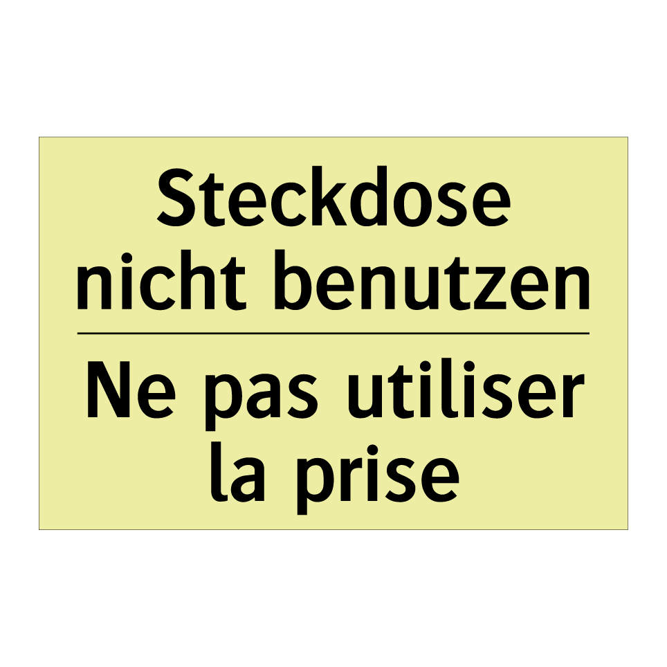 Steckdose nicht benutzen - Ne pas utiliser la prise