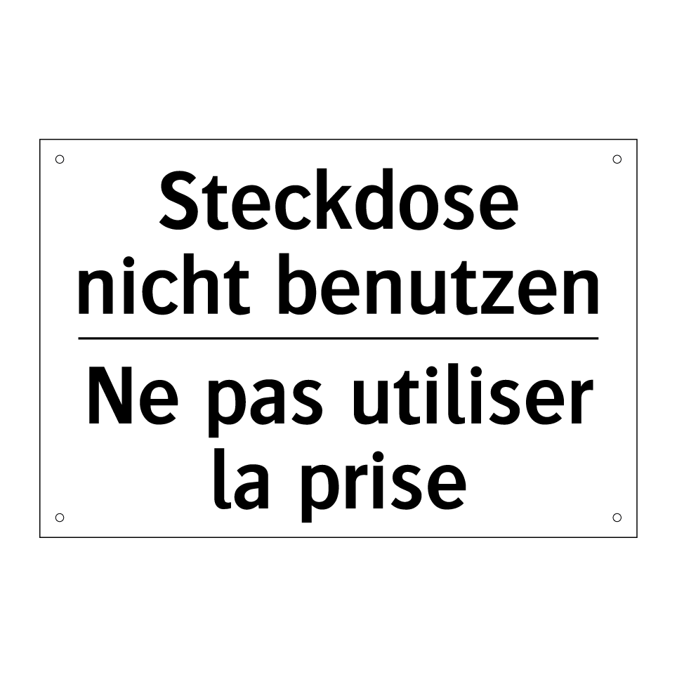 Steckdose nicht benutzen - Ne pas utiliser la prise