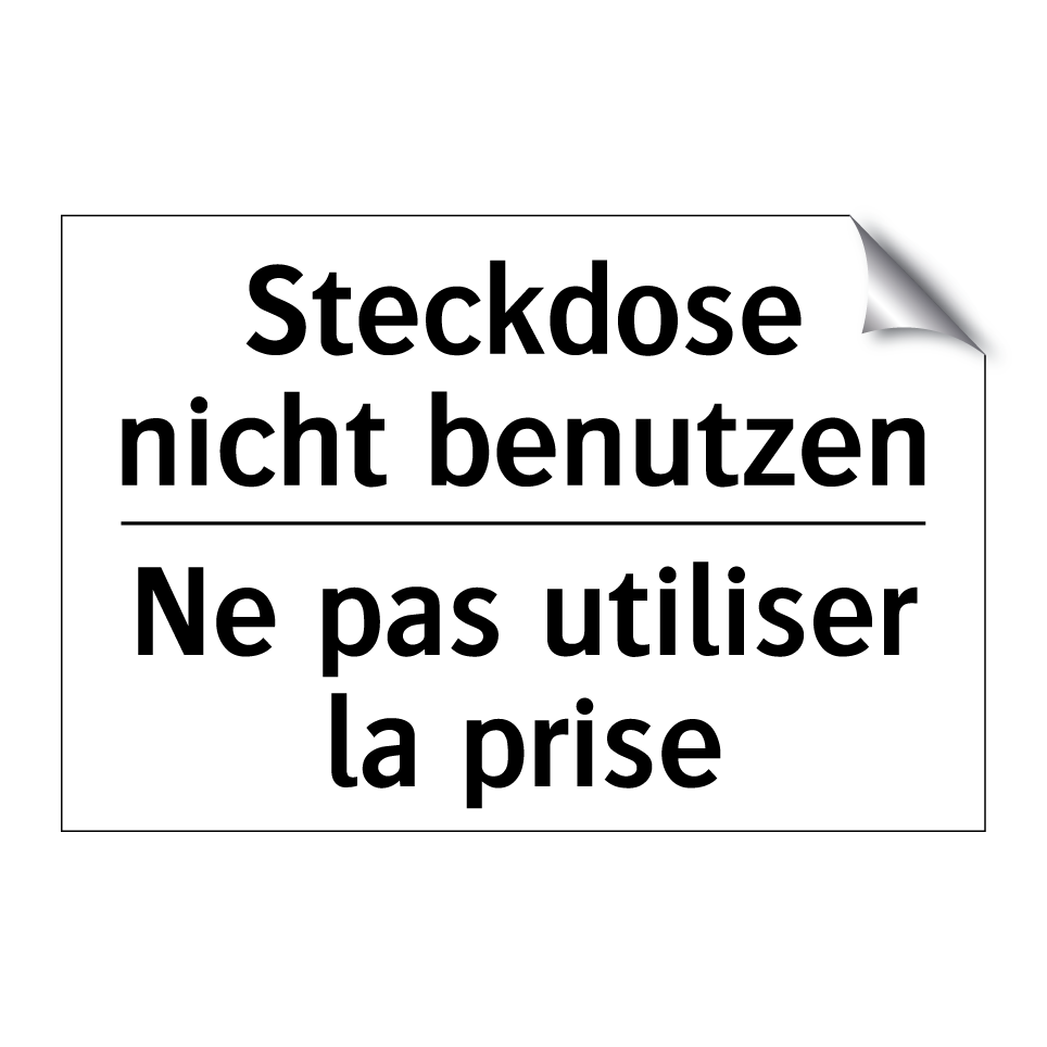 Steckdose nicht benutzen - Ne pas utiliser la prise