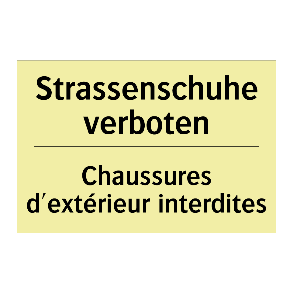 Strassenschuhe verboten - Chaussures d'extérieur interdites /.../