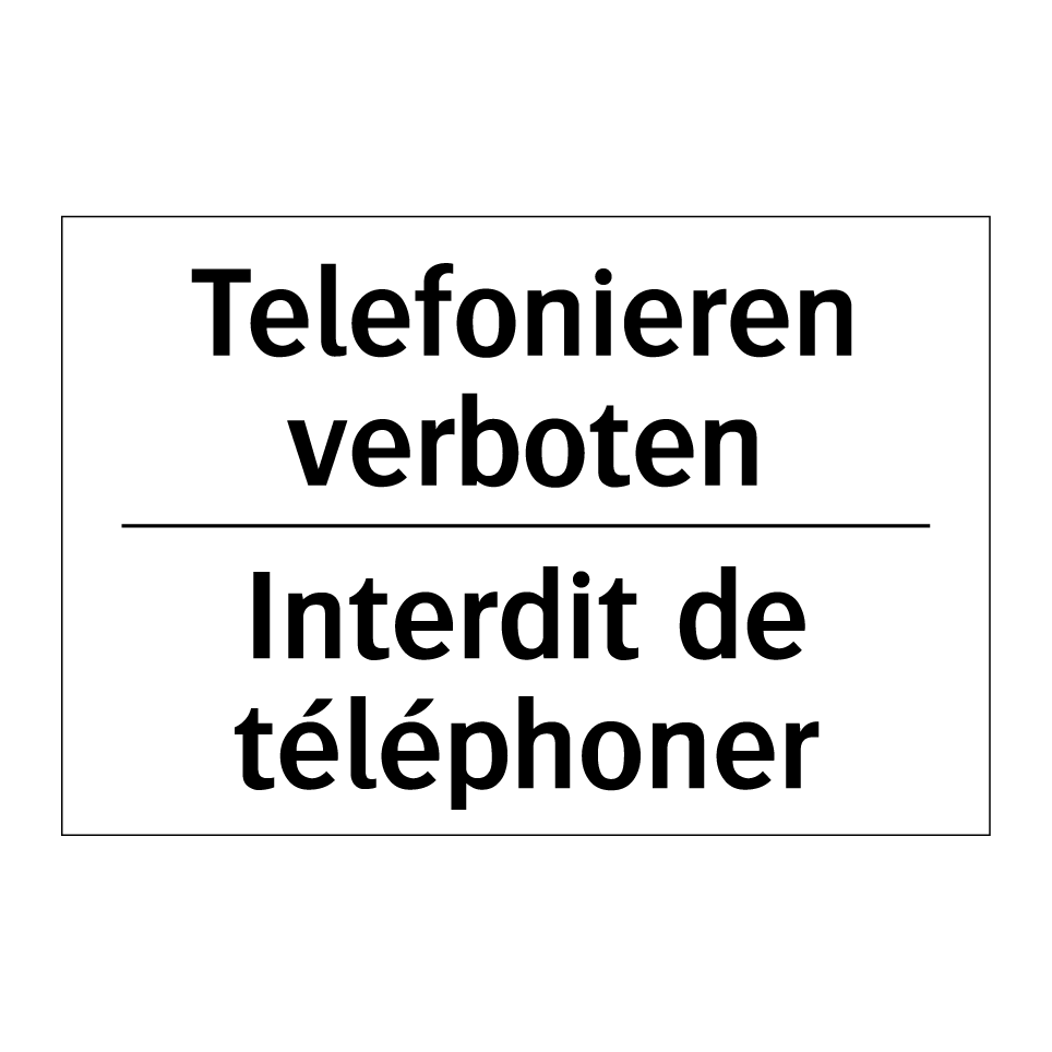 Telefonieren verboten - Interdit de téléphoner
